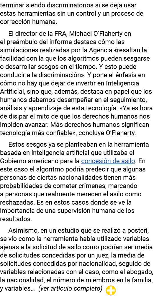 terminar siendo discriminatorios si se deja usar estas herramientas sin un control y un proceso de corrección humana    