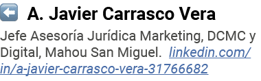   A  Javier Carrasco Vera Jefe Asesoría Jurídica Marketing, DCMC y Digital, Mahou San Miguel  linkedin com in a-javie   
