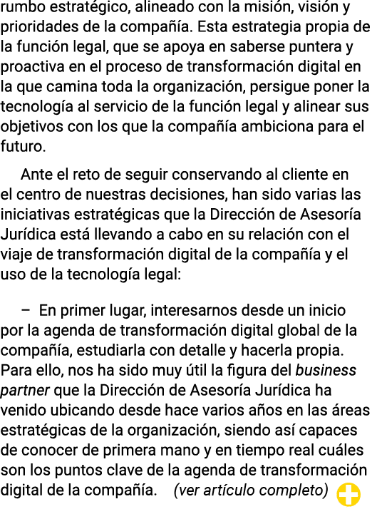 rumbo estratégico, alineado con la misión, visión y prioridades de la compañía  Esta estrategia propia de la función    