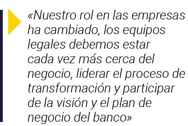  Nuestro rol en las empresas ha cambiado, los equipos legales debemos estar cada vez más cerca del negocio, liderar    