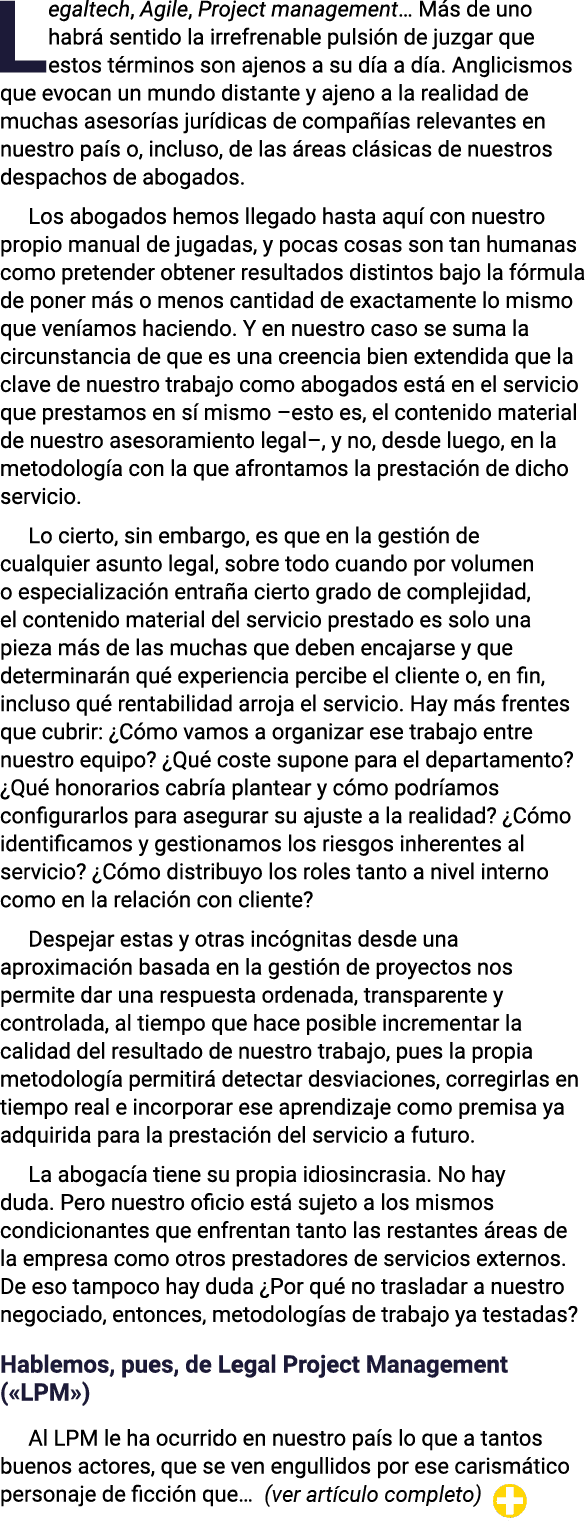 Legaltech, Agile, Project management  Más de uno habrá sentido la irrefrenable pulsión de juzgar que estos términos s   