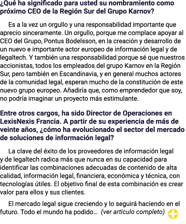 Qué ha significado para usted su nombramiento como próximo CEO de la Región Sur del Grupo Karnov  Es a la vez un org   