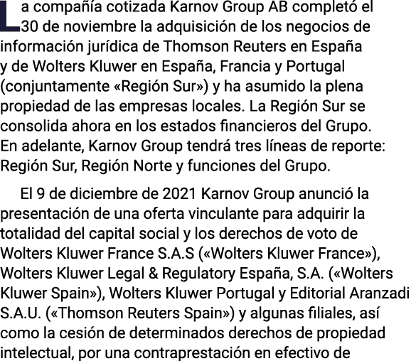 La compañía cotizada Karnov Group AB completó el 30 de noviembre la adquisición de los negocios de información jurídi   