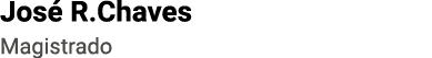 José R Chaves Magistrado