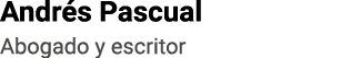 Andrés Pascual Abogado y escritor