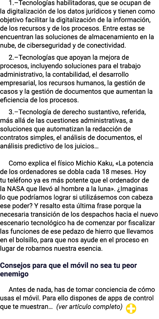 1  Tecnologías habilitadoras, que se ocupan de la digitalización de los datos jurídicos y tienen como objetivo facili   