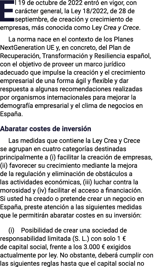 El 19 de octubre de 2022 entró en vigor, con carácter general, la Ley 18 2022, de 28 de septiembre, de creación y cre   