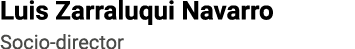 Luis Zarraluqui Navarro Socio-director
