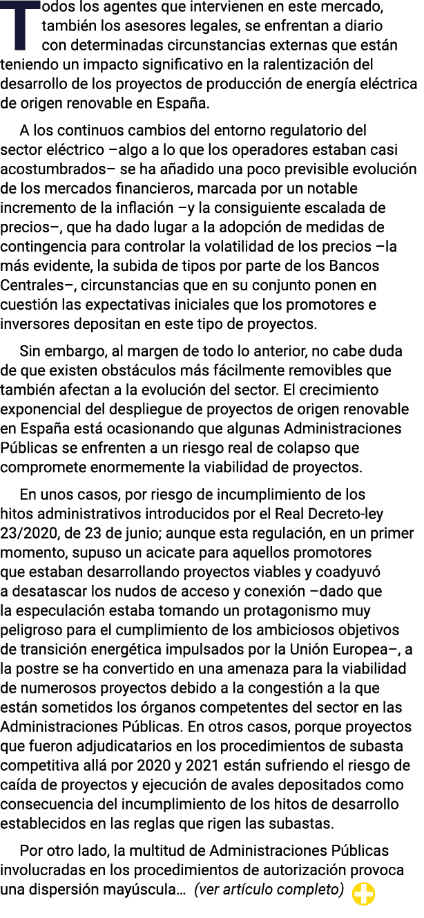 Todos los agentes que intervienen en este mercado, también los asesores legales, se enfrentan a diario con determinad   