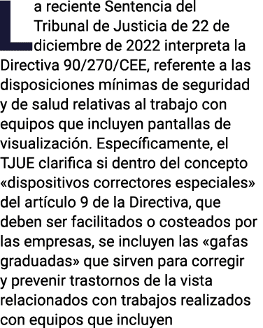 La reciente Sentencia del Tribunal de Justicia de 22 de diciembre de 2022 interpreta la Directiva 90 270 CEE, referen   