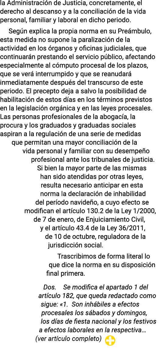 la Administración de Justicia, concretamente, el derecho al descanso y a la conciliación de la vida personal, familia   