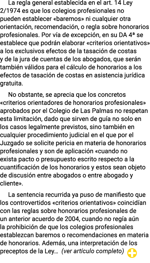 La regla general establecida en el art  14 Ley 2 1974 es que los colegios profesionales no pueden establecer  baremos   