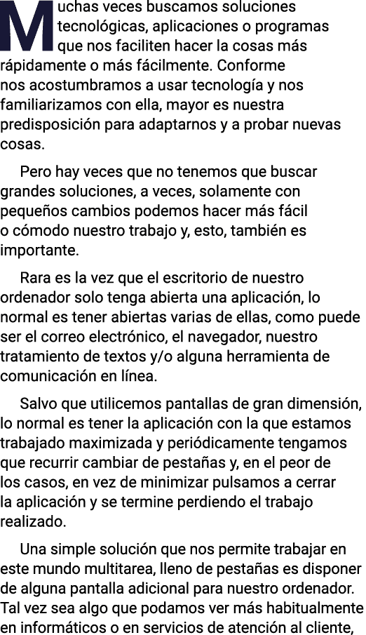Muchas veces buscamos soluciones tecnológicas, aplicaciones o programas que nos faciliten hacer la cosas más rápidame   