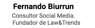 Fernando Biurrun Consultor Social Media  Fundador de Law&Trends