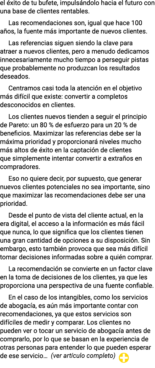 el éxito de tu bufete, impulsándolo hacia el futuro con una base de clientes rentables  Las recomendaciones son, igua   