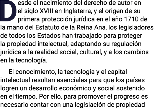 Desde el nacimiento del derecho de autor en el siglo XVIII en Inglaterra, y el origen de su primera protección jurídi   