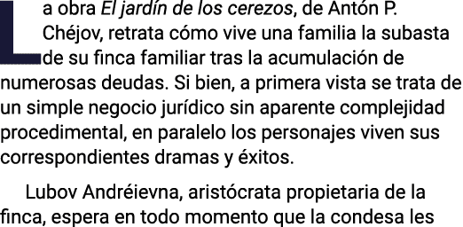 La obra El jardín de los cerezos, de Antón P  Chéjov, retrata cómo vive una familia la subasta de su finca familiar t   