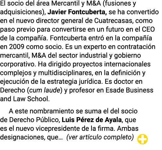 El socio del área Mercantil y M&A (fusiones y adquisiciones), Javier Fontcuberta, se ha convertido en el nuevo direct   