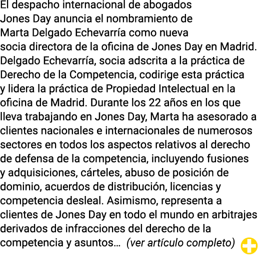 El despacho internacional de abogados Jones Day anuncia el nombramiento de Marta Delgado Echevarría como nueva socia    
