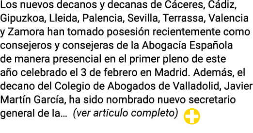 Los nuevos decanos y decanas de Cáceres, Cádiz, Gipuzkoa, Lleida, Palencia, Sevilla, Terrassa, Valencia y Zamora han    
