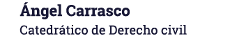 Ángel Carrasco Catedrático de Derecho civil