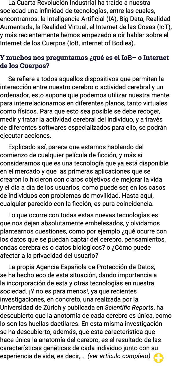 La Cuarta Revolución Industrial ha traído a nuestra sociedad una infinidad de tecnologías, entre las cuales, encontra   