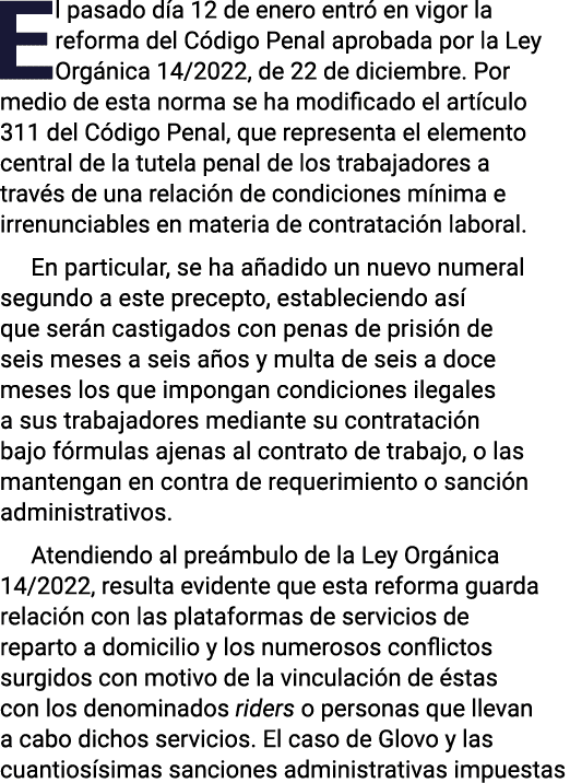 El pasado día 12 de enero entró en vigor la reforma del Código Penal aprobada por la Ley Orgánica 14 2022, de 22 de d   