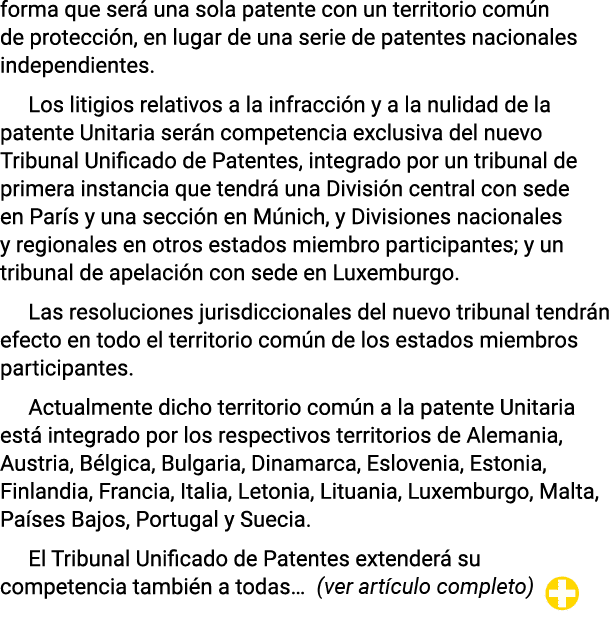 forma que será una sola patente con un territorio común de protección, en lugar de una serie de patentes nacionales i   