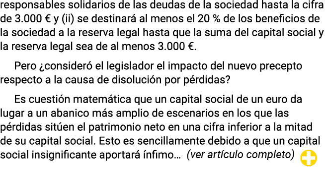 responsables solidarios de las deudas de la sociedad hasta la cifra de 3 000   y (ii) se destinará al menos el 20 % d   