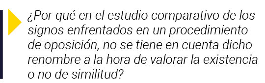   Por qué en el estudio comparativo de los signos enfrentados en un procedimiento de oposición, no se tiene en cuenta   