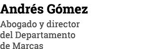 Andrés Gómez Abogado y director del Departamento de Marcas