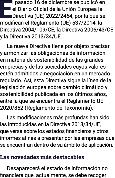 El pasado 16 de diciembre se publicó en el Diario Oficial de la Unión Europea la Directiva (UE) 2022 2464, por la que   