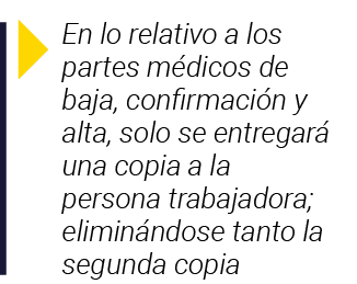  En lo relativo a los partes médicos de baja, confirmación y alta, solo se entregará una copia a la persona trabajado   