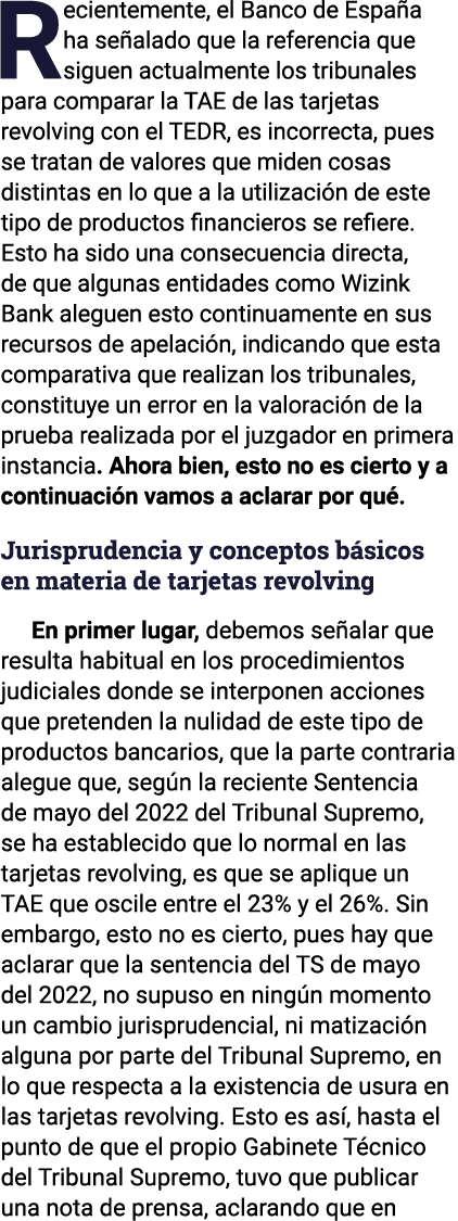 Recientemente, el Banco de España ha señalado que la referencia que siguen actualmente los tribunales para comparar l   