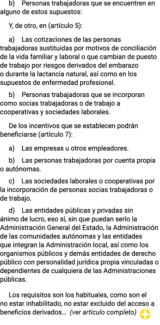 b) Personas trabajadoras que se encuentren en alguno de estos supuestos: Y, de otro, en (artículo 5): a) Las cotizaci   