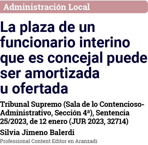 Administración Local La plaza de un funcionario interino que es concejal puede ser amortizada u ofertada Tribunal Sup   