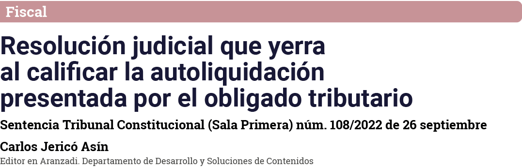 Fiscal Resolución judicial que yerra al calificar la autoliquidación presentada por el obligado tributario Sentencia    