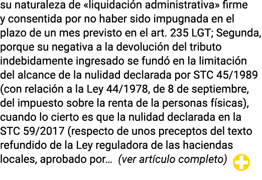 su naturaleza de  liquidación administrativa  firme y consentida por no haber sido impugnada en el plazo de un mes pr   