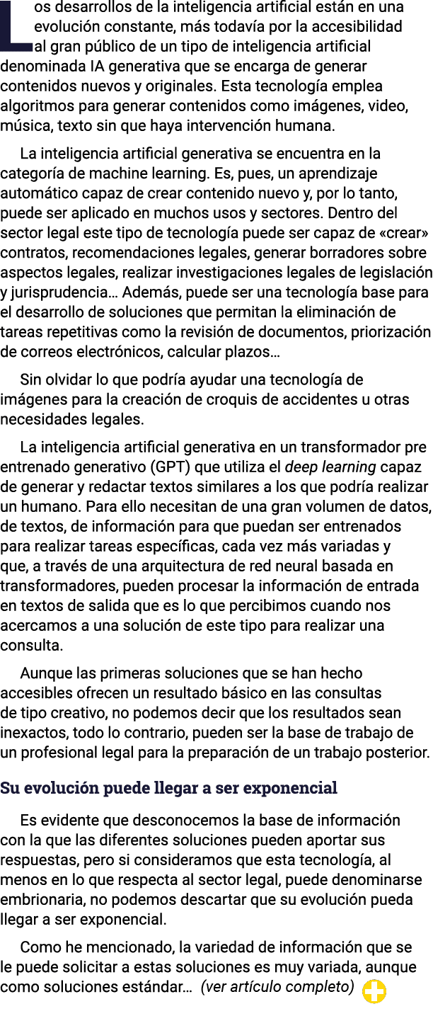 Los desarrollos de la inteligencia artificial están en una evolución constante, más todavía por la accesibilidad al g   