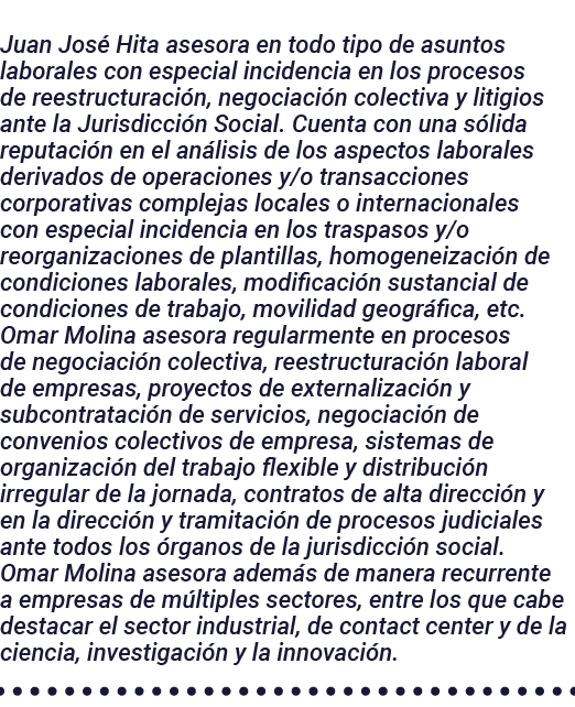 Juan José Hita asesora en todo tipo de asuntos laborales con especial incidencia en los procesos de reestructuración,   