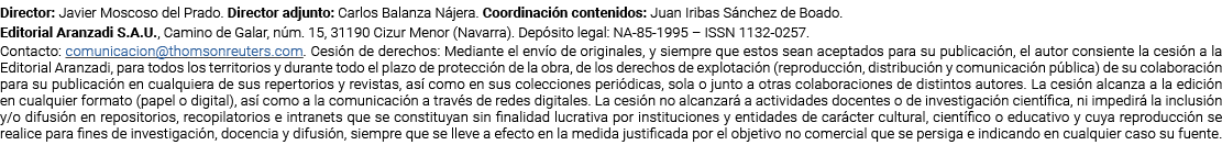 Director: Javier Moscoso del Prado  Director adjunto: Carlos Balanza Nájera  Coordinación contenidos: Juan Iribas Sán   