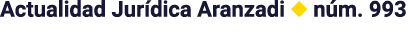 Actualidad Jurídica Aranzadi   núm  993