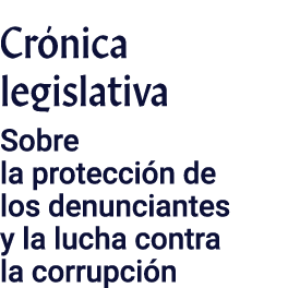 Crónica legislativa Sobre la protección de los denunciantes y la lucha contra la corrupción