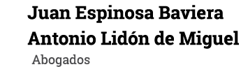   Juan Espinosa Baviera   Antonio Lidón de Miguel Abogados