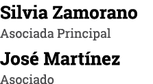 Silvia Zamorano Asociada Principal José Martínez Asociado