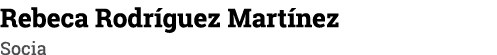 Rebeca Rodríguez Martínez Socia