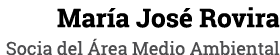 María José Rovira Socia del Área Medio Ambiental