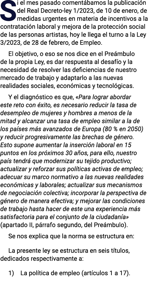 Si el mes pasado comentábamos la publicación del Real Decreto-ley 1 2023, de 10 de enero, de medidas urgentes en mate   