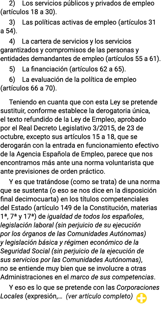 2) Los servicios públicos y privados de empleo (artículos 18 a 30)  3) Las políticas activas de empleo (artículos 31    