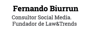 Fernando Biurrun Consultor Social Media  Fundador de Law&Trends